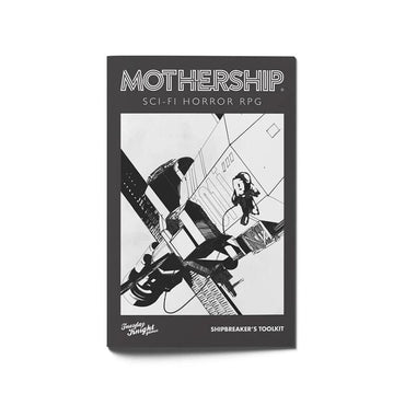 MOTHERSHIP RPG: SHIPBREAKER'S TOOLKIT