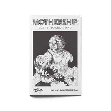 MOTHERSHIP RPG: WARDEN'S OPERATIONS MANUAL