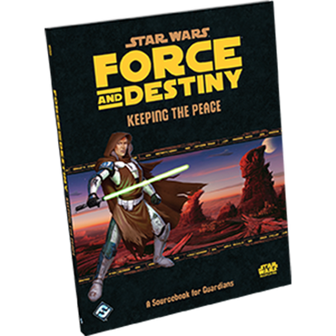 Star Wars - Force and Destiny: Keeping the Peace